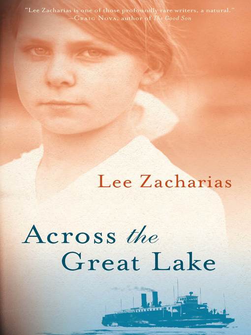 Title details for Across the Great Lake by Lee Zacharias - Available